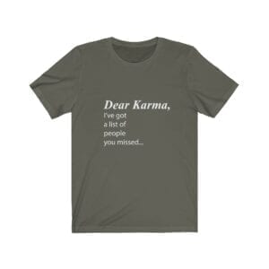 Dear Karma (White Lettering) Unisex Jersey Short Sleeve Tee